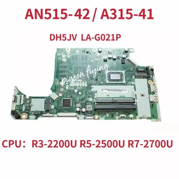 DH5JV לה-G021P עבור ACER ניטרו AN515-24/A315-41 מחשב נייד לוח אם מעבד:R3-2200U R5-2500U R7-2700U AMD אומה DDR4 100% מבחן בסדר